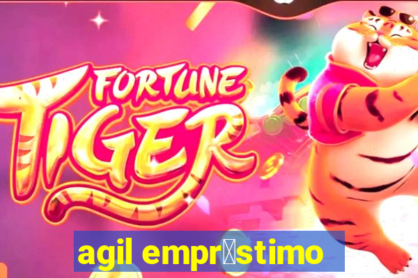 agil empr茅stimo