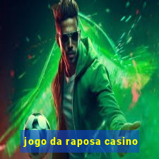 jogo da raposa casino