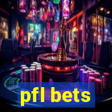 pfl bets