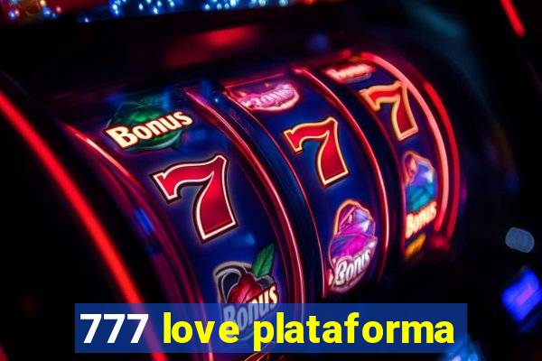 777 love plataforma