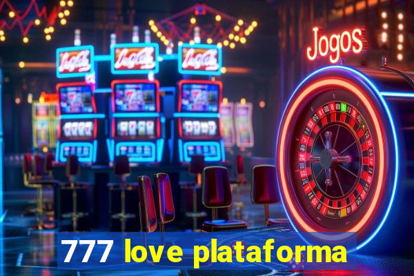 777 love plataforma