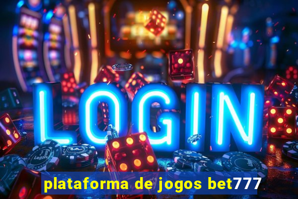 plataforma de jogos bet777