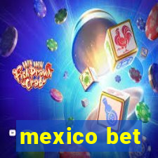 mexico bet