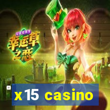 x15 casino