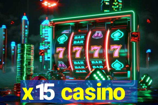 x15 casino