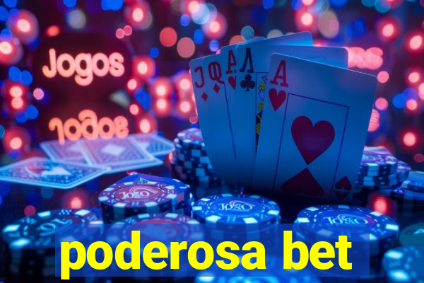 poderosa bet