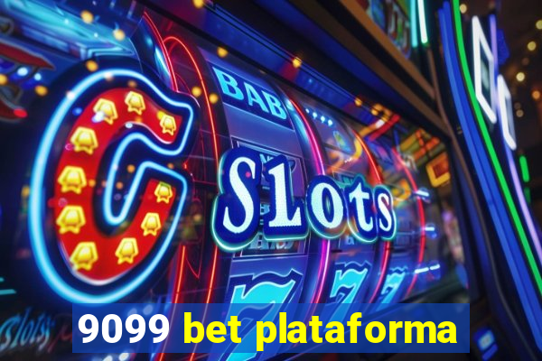 9099 bet plataforma