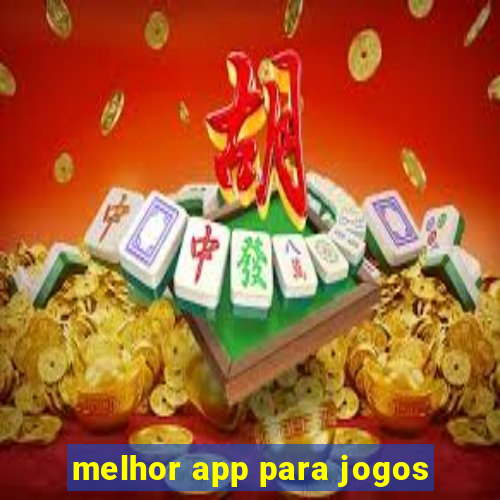 melhor app para jogos