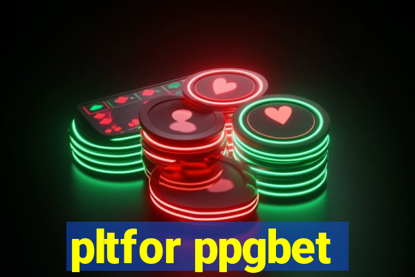 pltfor ppgbet