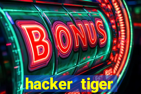 hacker tiger fortune download