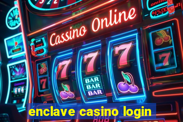 enclave casino login