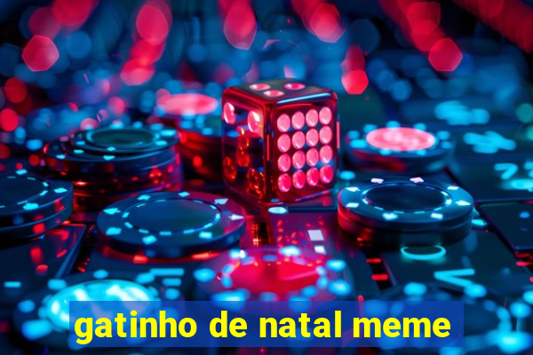 gatinho de natal meme