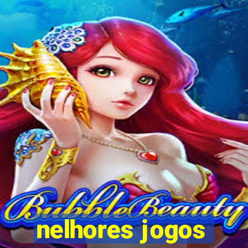 nelhores jogos