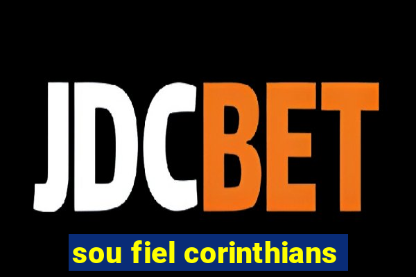 sou fiel corinthians