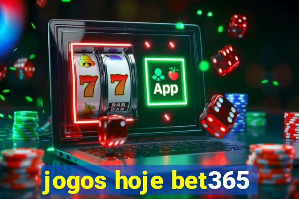 jogos hoje bet365