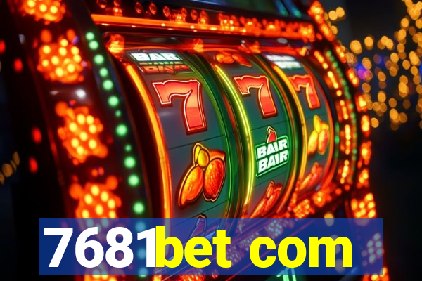 7681bet com