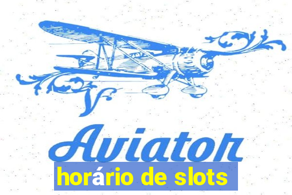 horário de slots