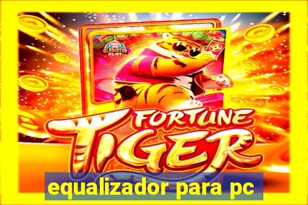 equalizador para pc