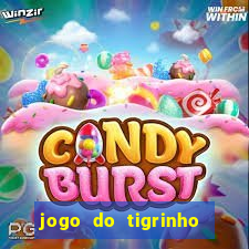 jogo do tigrinho com b?nus no cadastro