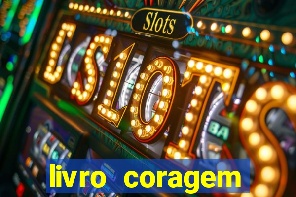 livro coragem desbravadores pdf