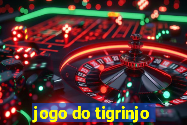 jogo do tigrinjo