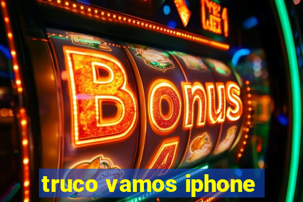 truco vamos iphone