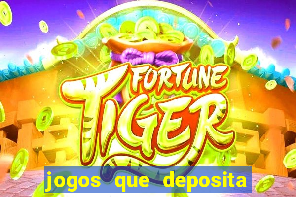 jogos que deposita a partir de r$ 1