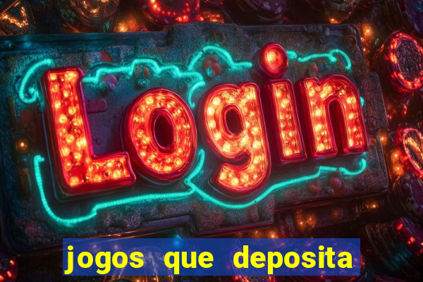 jogos que deposita a partir de r$ 1