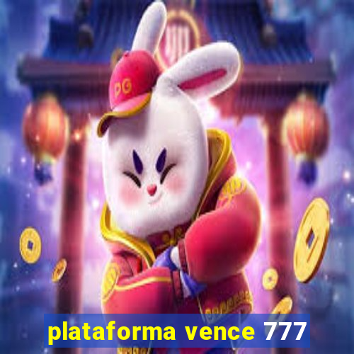 plataforma vence 777