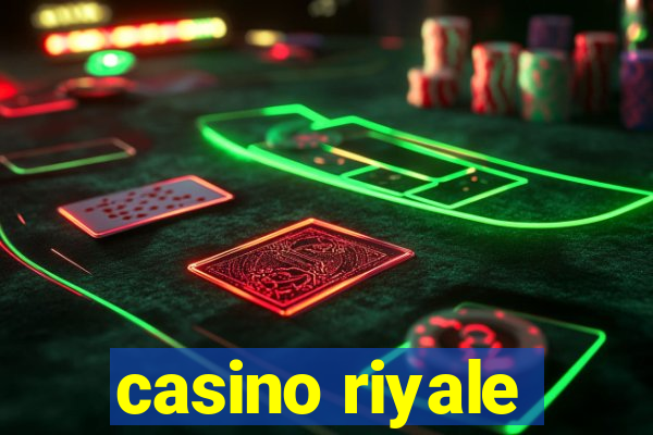 casino riyale