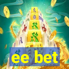 ee bet