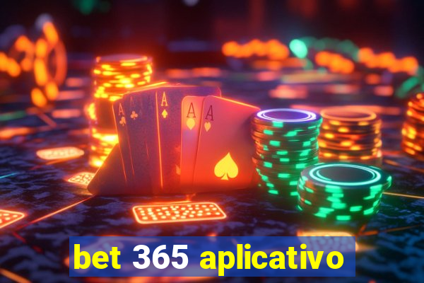 bet 365 aplicativo