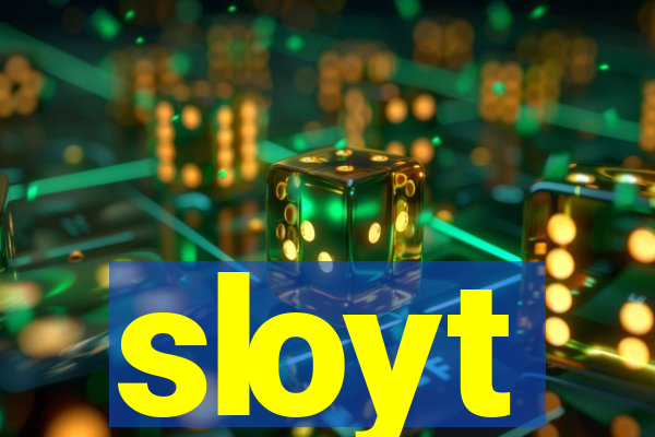 sloyt