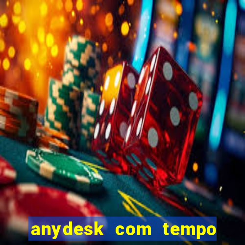 anydesk com tempo de uso