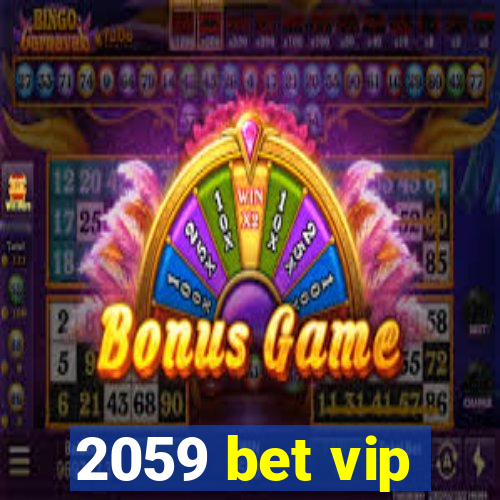 2059 bet vip