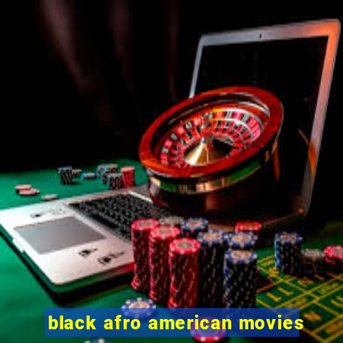 black afro american movies