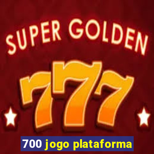 700 jogo plataforma