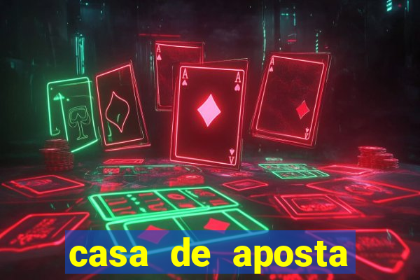 casa de aposta jogo aberto