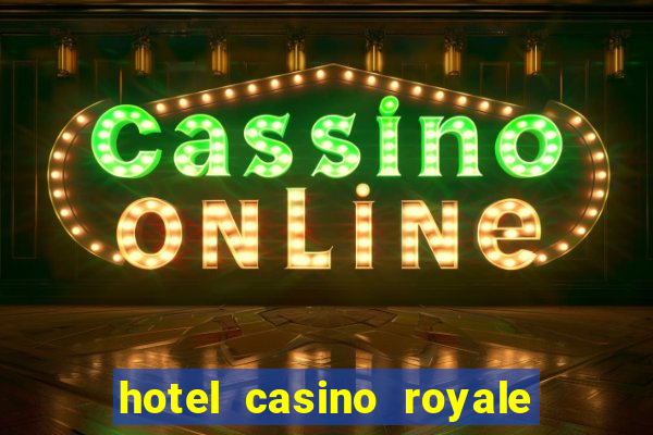 hotel casino royale las vegas