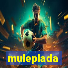 muleplada