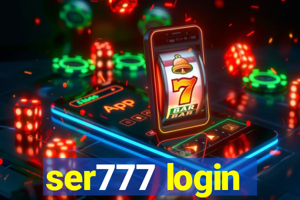 ser777 login