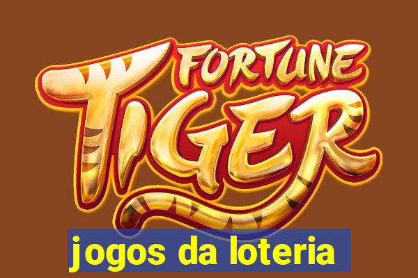 jogos da loteria