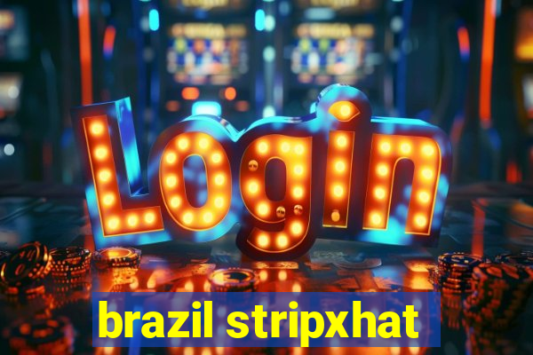 brazil stripxhat