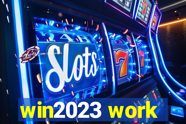 win2023 work