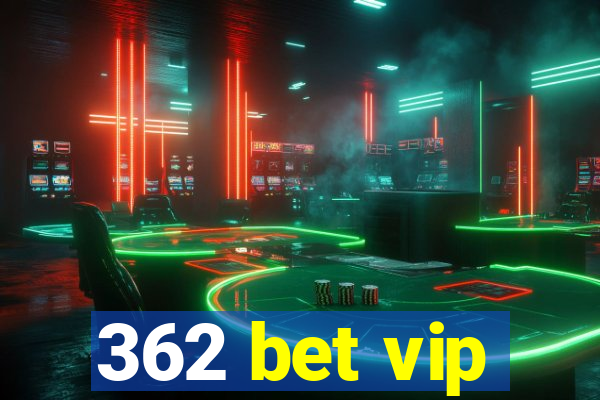 362 bet vip