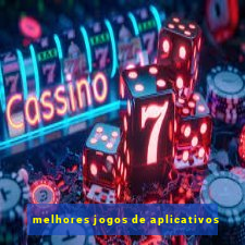 melhores jogos de aplicativos