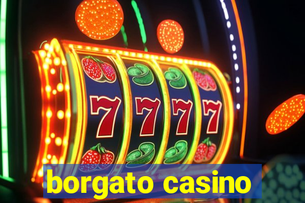 borgato casino