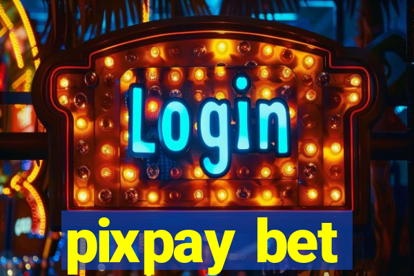 pixpay bet