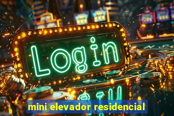 mini elevador residencial