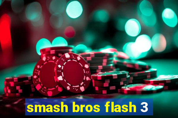 smash bros flash 3